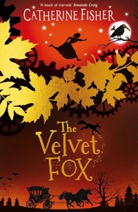 The Velvet Fox - Catherine Fisher - E-Book