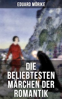 Die beliebtesten Märchen der Romantik - Wilhelm  Hauff - E-Book