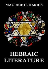 Hebraic Literature - Maurice H. Harris - E-Book