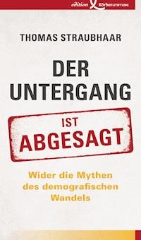Der Untergang ist abgesagt - Thomas Straubhaar - E-Book