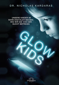 Glow Kids - Nicholas Kardaras - E-Book