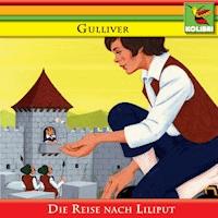 Gulliver - Die Reise nach Liliput - Jonathan Swift - Hörbuch