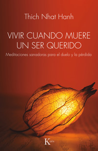 Vivir cuando muere un ser querido - Thich Nhat Hanh - E-Book