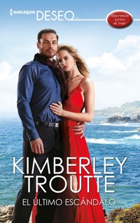 El último escándalo - Kimberley Troutte - E-Book