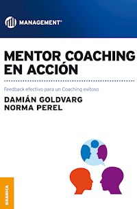 Mentor coaching en acción - Damián Goldvarg - E-Book