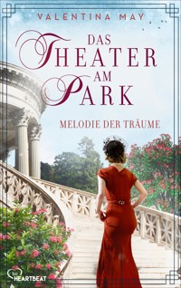 Das Theater am Park - Melodie der Träume - Valentina May - E-Book