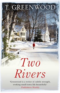Two Rivers - T. Greenwood - E-Book