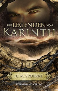 Die Legenden von Karinth (Band 4) - C. M. Spoerri - E-Book