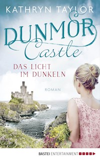 Dunmor Castle - Das Licht im Dunkeln - Kathryn Taylor - E-Book