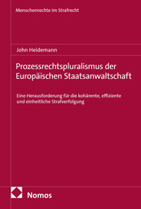 Prozessrechtspluralismus der Europäischen Staatsanwaltschaft - John Heidemann - E-Book