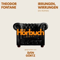 Irrungen, Wirrungen. Ein Roman. - Hörbuchzeit - Hörbuch