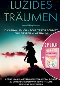 2 in 1 Buch | Luzides Träumen: Das Praxisbuch - Schritt für Schritt zum ersten Klartraum | Enneagramm für Anfänger: Entdecke auf 9 Wegen deine verborgenen Ressourcen und Potenziale - Lorina Blumenberg - E-Book
