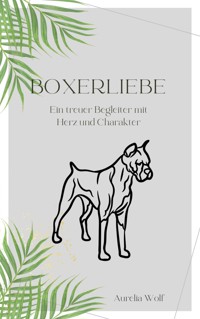 Boxerliebe - Aurelia Wolf - E-Book