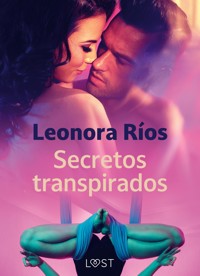 Secretos transpirados - Leonora Rios - E-Book