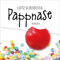 Pappnase - Lutz Schebesta - Hörbuch