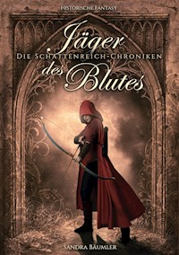 Die Schattenreich Chroniken - Jäger des Blutes - Sandra Bäumler - E-Book