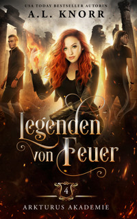 Legenden von Feuer - A.L. Knorr - E-Book