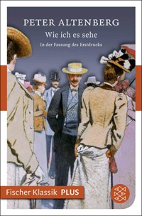 Wie ich es sehe - Peter Altenberg - E-Book + Hörbuch