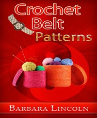 Crochet Belt Patterns - Barbra Lincoln - E-Book