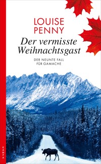 Der vermisste Weihnachtsgast - Louise Penny - E-Book