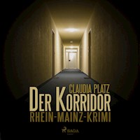 Der Korridor - Rhein-Mainz-Krimi (Ungekürzt) - Claudia Platz - Hörbuch