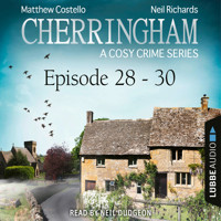Episode 28-30 - A Cosy Crime Compilation - Cherringham: Crime Series Compilations 10 (Unabridged) - Matthew Costello - Hörbuch
