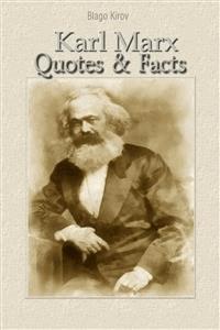 Karl Marx: Quotes & Facts - Благо Киров - E-Book