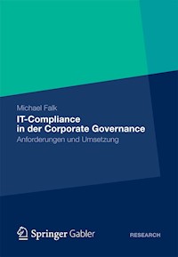 IT-Compliance in der Corporate Governance - Michael Falk - E-Book