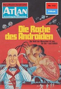 Atlan 113: Die Rache des Androiden - Kurt Mahr - E-Book