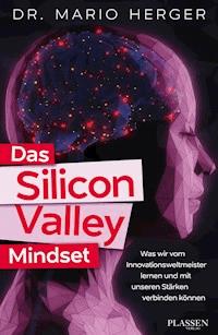 Das Silicon Valley Mindset - Mario Herger - E-Book