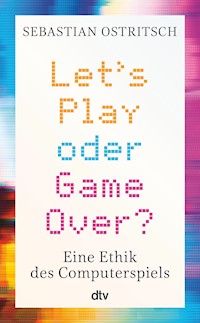 Let's Play oder Game Over? - Sebastian Ostritsch - E-Book