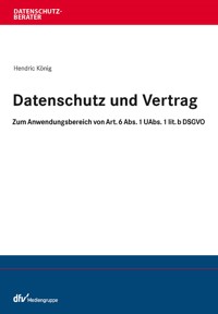 Datenschutz und Vertrag - Hendric König - E-Book