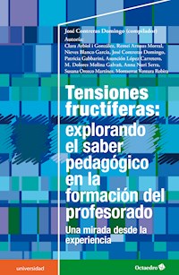 Tensiones fructíferas: explorando el saber pedagógico en la formación del profesorado - José Contreras Domingo - E-Book