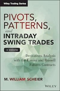 Pivots, Patterns, and Intraday Swing Trades - M. William Scheier - E-Book
