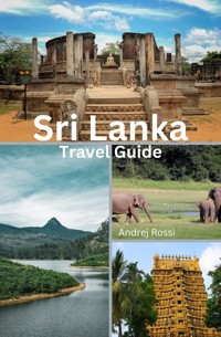 Sri Lanka Travel Guide - Andrej Rossi - E-Book