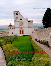 Erlebnisreise Assisi - Reinhard Decker - E-Book
