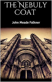 The Nebuly Coat - John Meade Falkner - E-Book