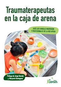 Traumaterapeutas en la caja de arena - José Luis Gonzalo Marrodán - E-Book