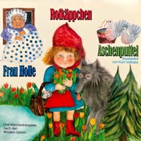 Rotkäppchen / Aschenputtel / Frau Holle - Gebrüder Grimm - Hörbuch