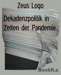 Dekadenzpolitik in Zeiten der Pandemie - Zeus Logo - kostenlos E-Book