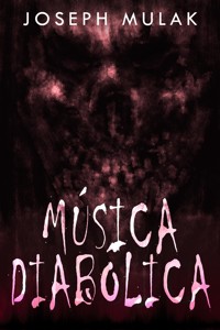 Música diabólica - Joseph Mulak - E-Book