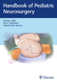Handbook of Pediatric Neurosurgery - - E-Book