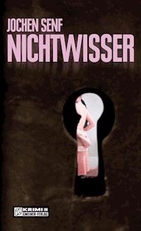 Nichtwisser - Jochen Senf - E-Book