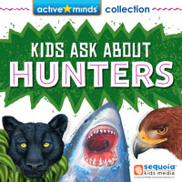 Active Minds Collection: Kids Ask About HUNTERS! (Unabridged) - Bendix Anderson - Hörbuch