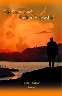 Die Suche nach meiner Schwester - Herbert Urlaub - E-Book