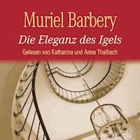 Die Eleganz des Igels - Muriel Barbery - E-Book + Hörbuch