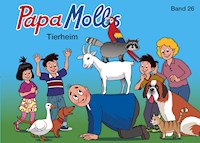 Papa Molls Tierheim - Jürg Lendenmann - E-Book