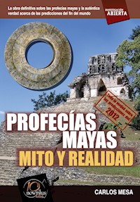 Profecías mayas - Carlos Mesa Orrite - E-Book