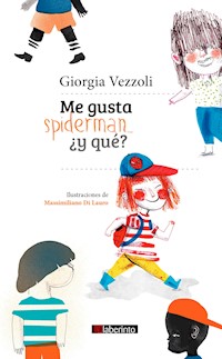 Me gusta Spiderman... ¿y qué? - Giorgia Vezzoli - E-Book