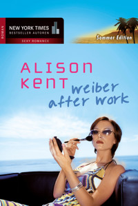 Weiber after Work - Alison  Kent - E-Book
